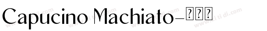 Capucino Machiato字体转换